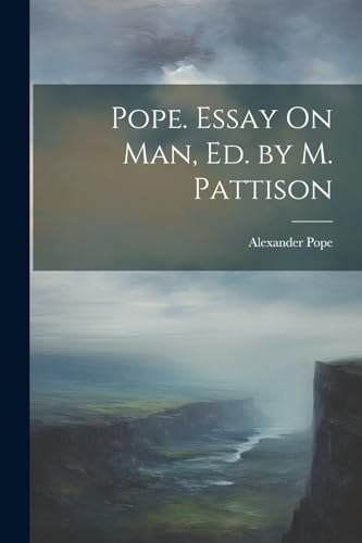Stock image for Pope. Essay On Man, Ed. by M. Pattison for sale by PBShop.store US
