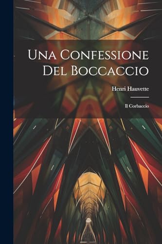9781022673915: Una Confessione Del Boccaccio: Il Corbaccio