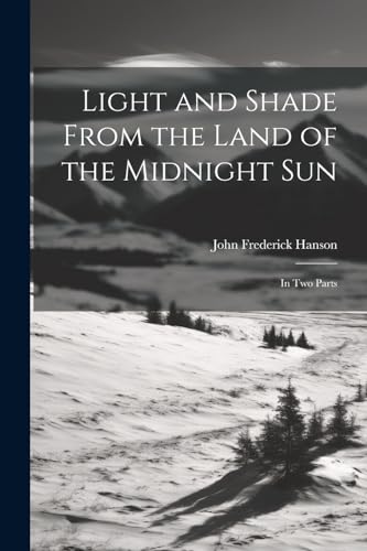 Stock image for Light and Shade From the Land of the Midnight Sun for sale by PBShop.store US