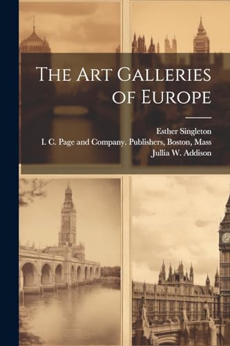 Beispielbild fr The The Art Galleries of Europe zum Verkauf von PBShop.store US