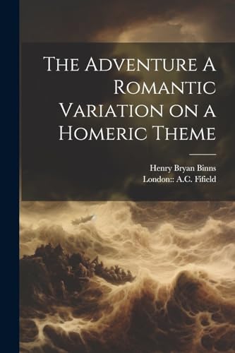 Stock image for The The Adventure A Romantic Variation on a Homeric Theme for sale by PBShop.store US