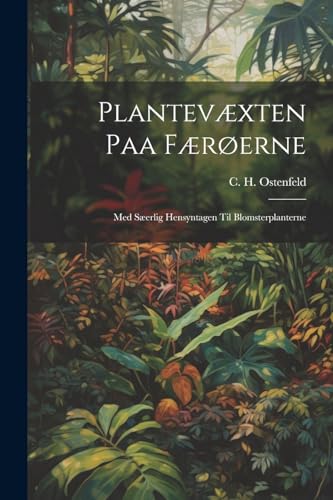 9781022682726: Plantevxten Paa Frerne: Med Serlig Hensyntagen Til Blomsterplanterne