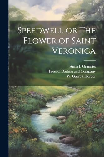 Stock image for Speedwell or The Flower of Saint Veronica for sale by PBShop.store US