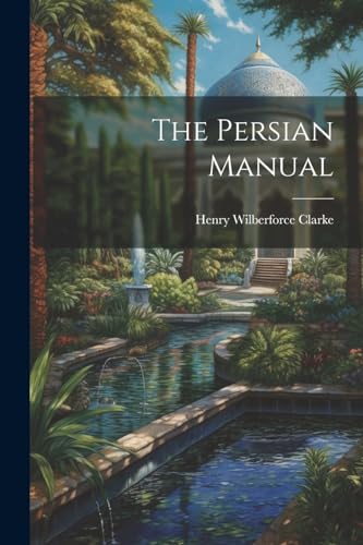 9781022690608: The Persian Manual