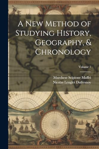 Beispielbild fr A A New Method of Studying History, Geography, and Chronology; Volume 1 zum Verkauf von PBShop.store US