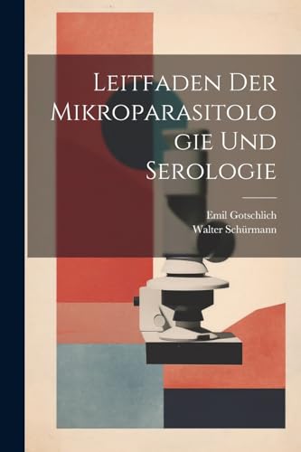 Stock image for Leitfaden Der Mikroparasitologie Und Serologie for sale by PBShop.store US