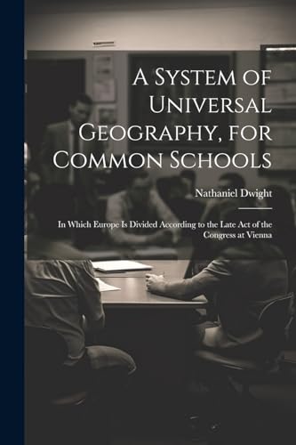 Stock image for A A System of Universal Geography, for Common Schools for sale by PBShop.store US