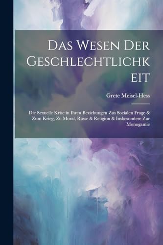 Stock image for Das Das Wesen Der Geschlechtlichkeit for sale by PBShop.store US