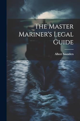 Imagen de archivo de The Master Mariner's Legal Guide a la venta por GreatBookPrices