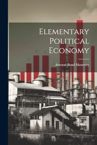 9781022693722: Elementary Political Economy