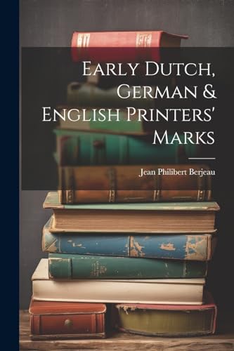 Stock image for Early Dutch, German and English Printers' Marks for sale by PBShop.store US