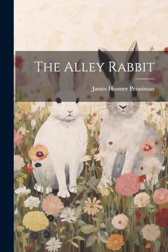 Stock image for The The Alley Rabbit for sale by PBShop.store US