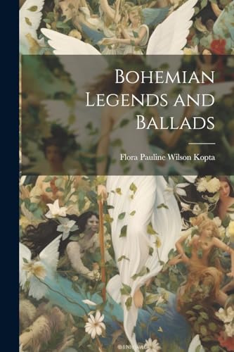 Imagen de archivo de Bohemian Legends and Ballads a la venta por PBShop.store US