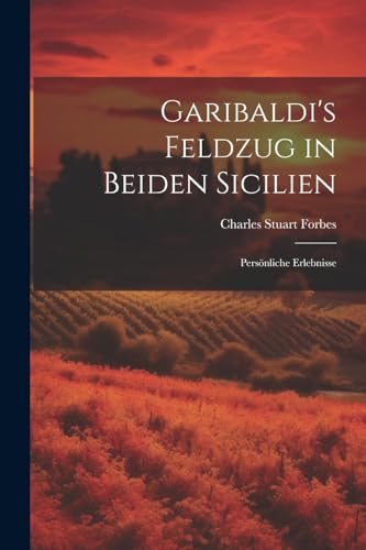 Stock image for Garibaldi's Feldzug in Beiden Sicilien for sale by PBShop.store US