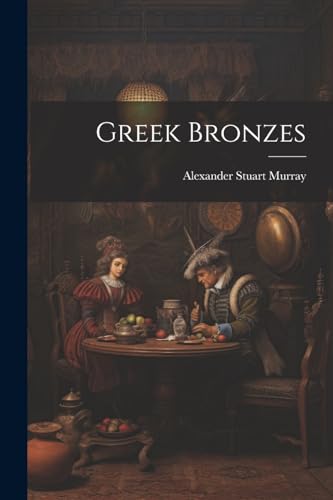 Stock image for Greek Bronzes for sale by PBShop.store US