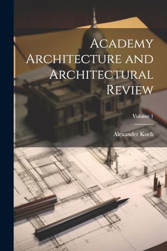 Beispielbild fr Academy Architecture and Architectural Review; Volume 1 zum Verkauf von PBShop.store US
