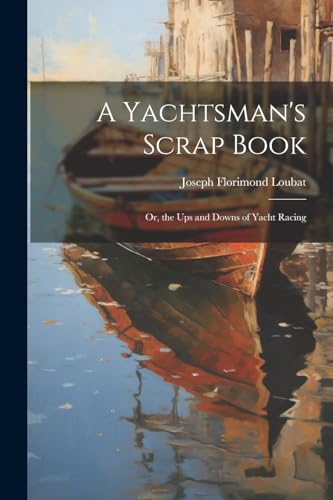 Stock image for A A Yachtsman's Scrap Book for sale by PBShop.store US