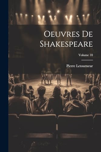 Beispielbild fr Oeuvres De Shakespeare; Volume 10 zum Verkauf von PBShop.store US