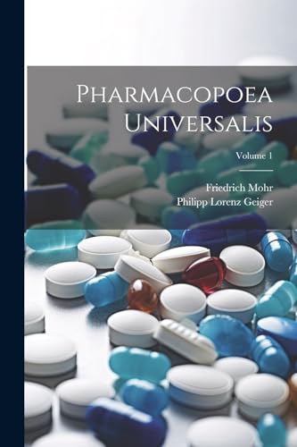 Stock image for Pharmacopoea Universalis; Volume 1 (Latin Edition) for sale by Ria Christie Collections