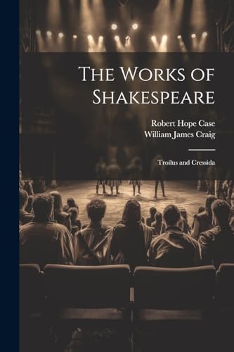 Beispielbild fr The Works of Shakespeare: Troilus and Cressida zum Verkauf von Ria Christie Collections