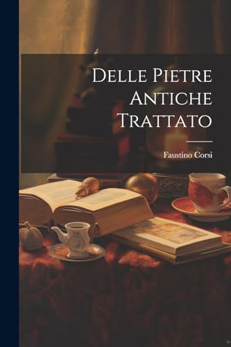Stock image for Delle Pietre Antiche Trattato for sale by PBShop.store US