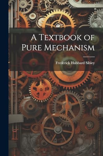 Stock image for A A Textbook of Pure Mechanism for sale by PBShop.store US