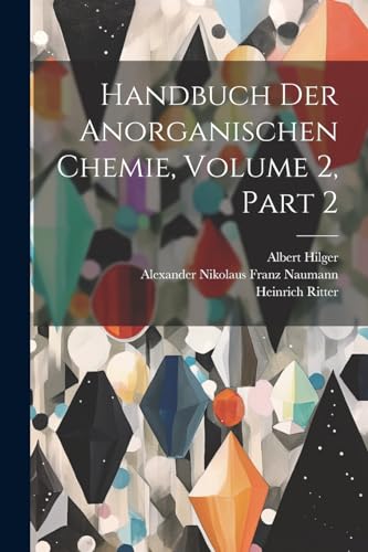 9781022711396: Handbuch Der Anorganischen Chemie, Volume 2, part 2