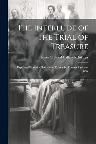 Imagen de archivo de The The Interlude of the Trial of Treasure a la venta por PBShop.store US