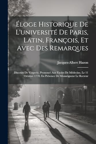 Beispielbild fr loge Historique De L'universit? De Paris, Latin, Fran?ois, Et Avec Des Remarques zum Verkauf von PBShop.store US