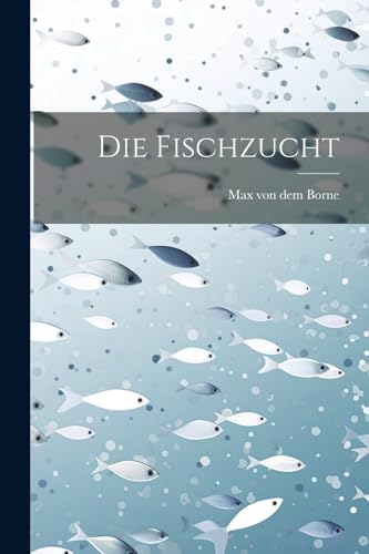 Stock image for Die Die fischzucht for sale by PBShop.store US