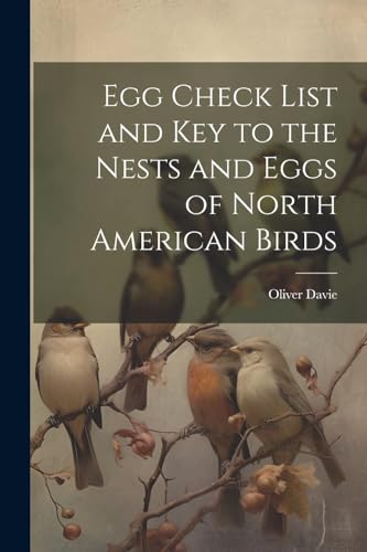 Imagen de archivo de Egg Check List and key to the Nests and Eggs of North American Birds a la venta por PBShop.store US