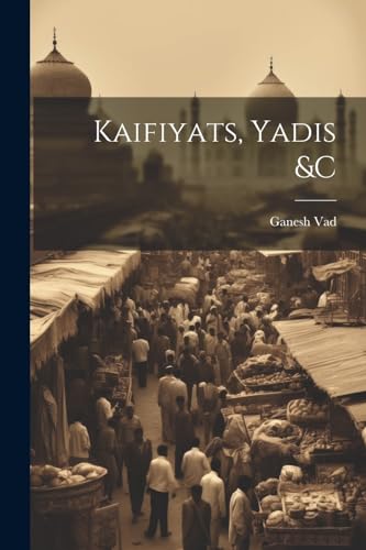 Stock image for Kaifiyats, yadis andc for sale by PBShop.store US