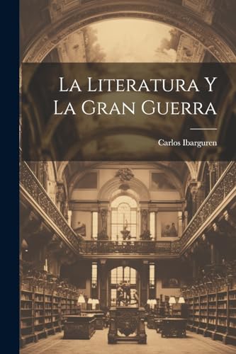 Stock image for La La literatura y la gran guerra for sale by PBShop.store US