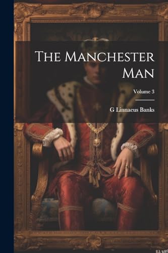 Stock image for The The Manchester man; Volume 3 for sale by PBShop.store US