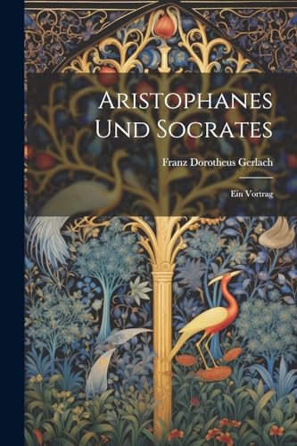 Stock image for Aristophanes Und Socrates: Ein Vortrag (German Edition) for sale by Ria Christie Collections