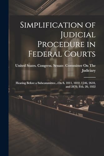 Stock image for Simplification of Judicial Procedure in Federal Courts for sale by PBShop.store US