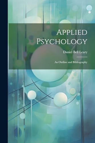 9781022727793: Applied Psychology: An Outline and Bibliography