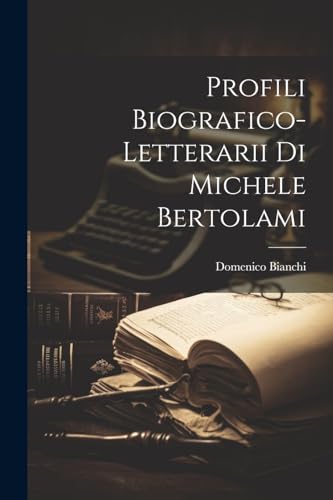Imagen de archivo de Profili Biografico-Letterarii Di Michele Bertolami a la venta por PBShop.store US