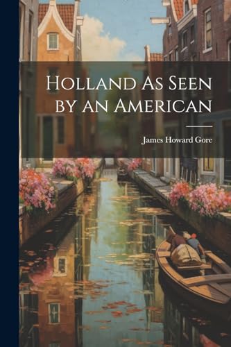 Beispielbild fr Holland As Seen by an American zum Verkauf von PBShop.store US