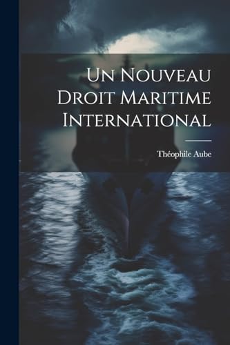 Imagen de archivo de Un Un Nouveau Droit Maritime International a la venta por PBShop.store US