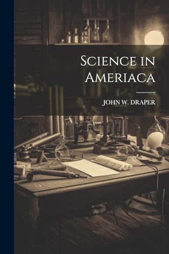 Imagen de archivo de Science in Ameriaca a la venta por PBShop.store US