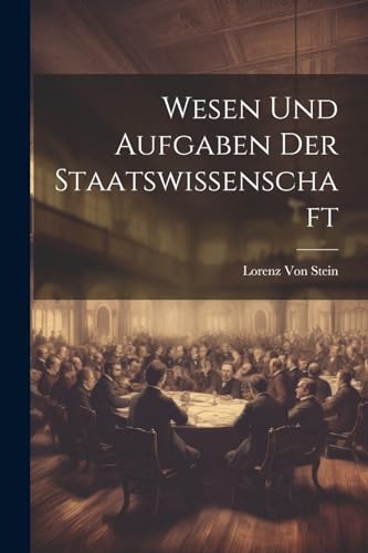 Imagen de archivo de Wesen Und Aufgaben Der Staatswissenschaft a la venta por PBShop.store US