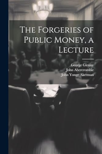 Stock image for The The Forgeries of Public Money, a Lecture for sale by PBShop.store US