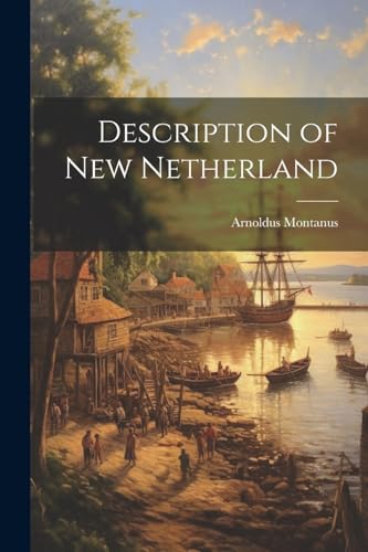 Imagen de archivo de Description of New Netherland a la venta por PBShop.store US