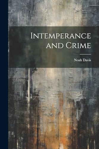 Stock image for Intemperance and Crime for sale by PBShop.store US