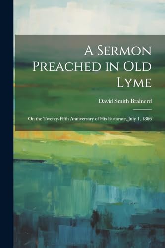 Stock image for A A Sermon Preached in Old Lyme for sale by PBShop.store US