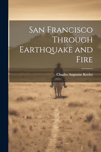 Imagen de archivo de San Francisco Through Earthquake and Fire a la venta por PBShop.store US