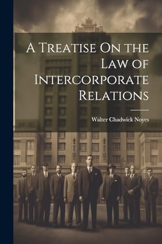 Imagen de archivo de A A Treatise On the Law of Intercorporate Relations a la venta por PBShop.store US