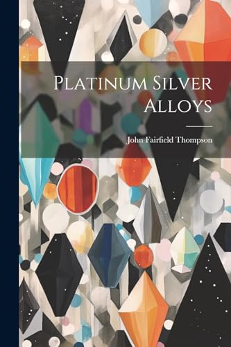 Stock image for Platinum Silver Alloys for sale by PBShop.store US