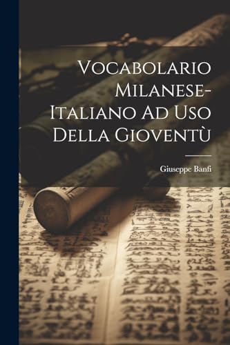 Stock image for Vocabolario Milanese-Italiano Ad Uso Della Giovent? for sale by PBShop.store US